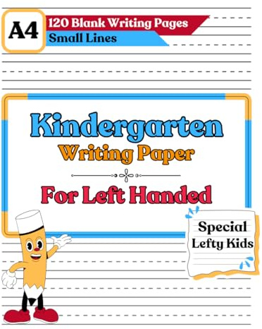 Kindergarten Writing Paper For Left Handed: 120 Blank Writing Pages For Left Handed kids Learning to Write Letters & Numbers | practice paper for left ... with dotted lines improving your handwriting