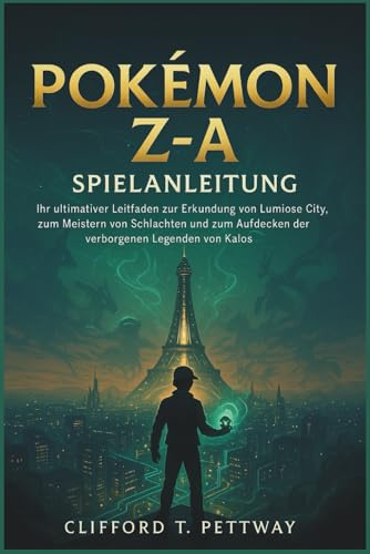Pokémon Z-A Spielanleitung: Ihr ultimativer Leitfaden zur Erkundung von Lumiose City, zum Meistern von Schlachten und zum Aufdecken der verborgenen Legenden von Kalos
