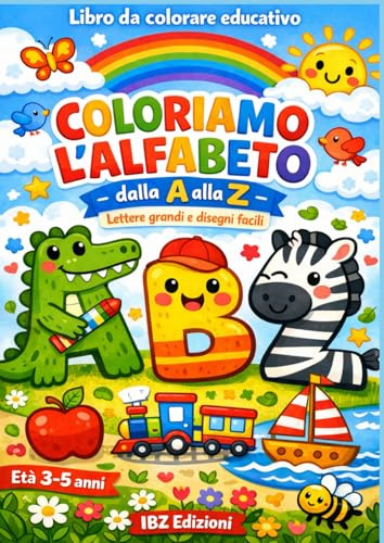 COLORIAMO L'ALFABETO: Libro educativo A-Z con lettere grandi e disegni facili | 3-5 anni | Alfabeto da colorare