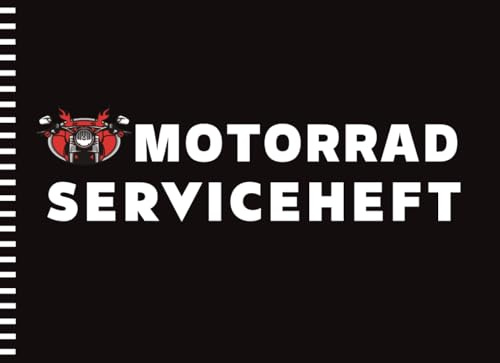 Serviceheft Motorrad: Universelles Scheckheft für alle Motorrad Marken und Modelle | Wartungsheft für Motorräder – Inspektionen, Reparaturen & ... | Service Nachweisheft für alle Motorradtypen