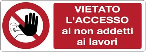 UNI - Vietato l'accesso ai non addetti ai lavori - CARTELLO SEGNALETICO in Adesivo Resistente, Pannello in Forex o Pannello In Alluminio (PANNELLO IN ALLUMINIO 30X12 CM)