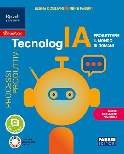 TecnologIA. Progettare il mondo di domani. Disegno. Con Tecnologia A, Informatica. Per la Scuola media. Con e-book. Con espansione online
