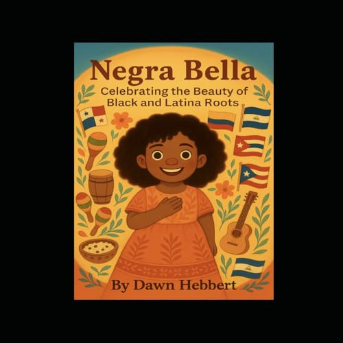 Negra Bella: Celebrating the Beauty of Black and Latina Roots