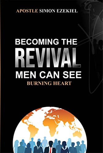 Becoming the Revival men can see: Burning Heart
