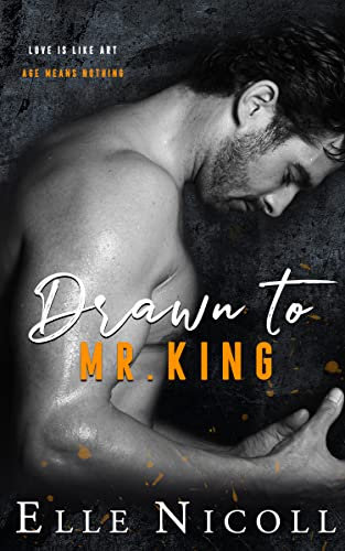 Drawn to Mr. King: A steamy age gap office romance (The Men Series - Interconnected Standalone Romances Book 3)