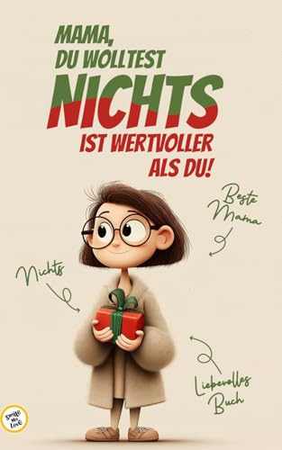 Geschenk Mama Geburtstag - NICHTS für Mama - 2 in 1 - Liebevolles Buch mit wertvoller Geschichte für Mama: Geschenk für die Mama, die sich Nichts gewunschen hat