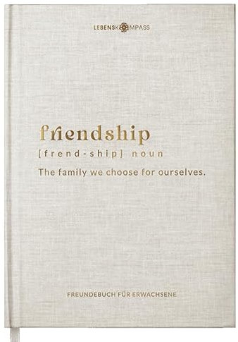 Lebenskompass Freundebuch für Erwachsene FRIENDS - Ein Erwachsenen Freundebuch mit für 30 Freunde, abwechselnden Vorlagen & extra Gemeinschaftsseiten, A5 Hardcover mit Goldveredelung
