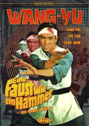 WANG-YU - Eine Faust wie ein Hammer (One armed Boxer) - [uncut Edition]