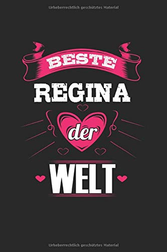 Beste Regina der Welt: Regina Notizbuch mit 120 Seiten mit Softcover. Geschenk für die beste Regina der Welt. 6 x 9 (ca. DIN A5) Dotgrid
