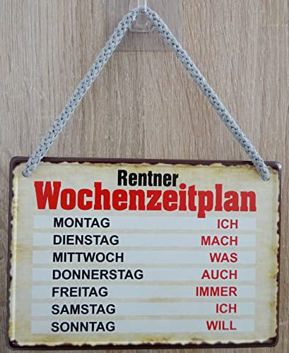 Hängeschild Schild 16x11cm - Rentner Wochenzeitplan Wochenplan ICh mach was auch immer ich will Rente Ruhestand