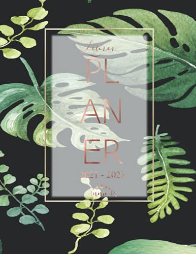 Lehrerkalender 2021 - 2022: Lehrerplaner für das Schuljahr 2021 – 2022 / Akademischer Kalender von August bis Juli / Jahresplaner für Lehrer / Auch ... für Lehrer und Lehrerinnen / Motiv Tropical
