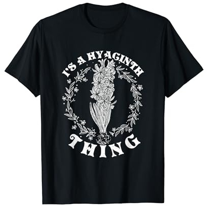 Hyacinth indoor blooming botanical gardening biologist plant T-Shirt