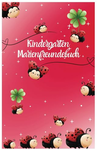 Marienkäfer Kindergarten Freundebuch: Für Mädchen - Zum Ausmalen, Ankreuzen und Spaß haben