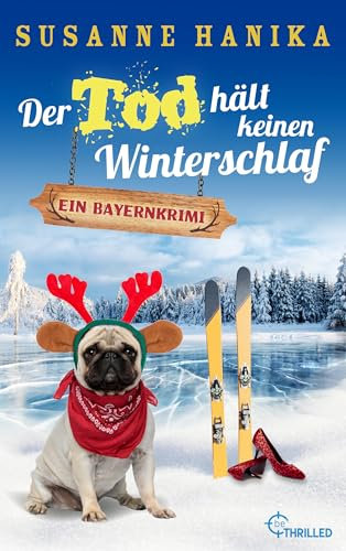 Der Tod hält keinen Winterschlaf: Ein Bayernkrimi (Sofia und die Hirschgrund-Morde 21)