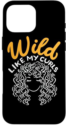 Wild Like My Curls Wild Wie Meine Wilden Locken Haare Frisur Hülle für iPhone 16 Pro Max
