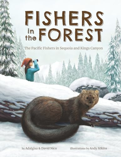 Fishers in the Forest: The Pacific Fishers in Sequoia and Kings Canyon (Bringing National Parks to Life)