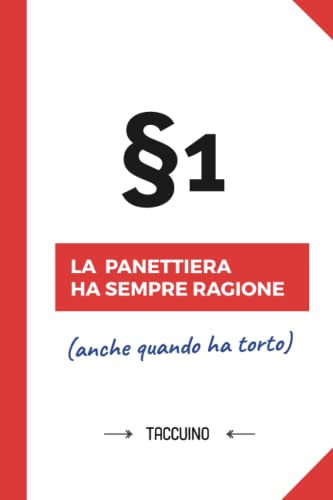 La Panettiera ha sempre ragione: Taccuino Quaderno appunti (A5) | Regali per Panettiera per il compleanno o Natale