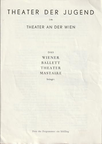 Programmheft Ballett Peter Iljitsch Tschaikowskij DER NUSSKNACKER / Josef Bayer DIE PUPPENFEE ca. 1953 Wiener Ballett-Theater Mastaire