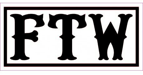 FTW - Die Cut Vinyl Decal for Cars, Trucks, Motorcycles, Vans, Laptops, ToolBoxes, Biker (Black, 5x5)