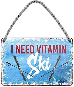 I need Vitamin Ski Schild - Retro Deko Metallschild mit Kordel und Saugnapf - cooles Blechschild zum Thema Snowboard Schnee Alpen Skifahren - Geschenk Skifahrer Snowboardfahrer Skilehrer - 18x12cm