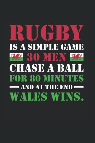 Rugby Is A Simple Game Wales Rugby: College Ruled Journal Or Notebook (6X9 Inches) With 120 Pages
