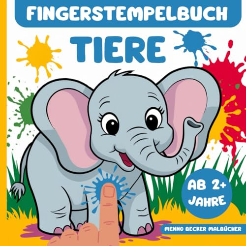 Fingerstempelbuch ab 2: Tiere - Fingerstempel Buch mit Lustige Fakten für Kinder | Fingerstempeln, Malen und Basteln! Fingerfarben Stempelbuch für Jungen und Mädchen