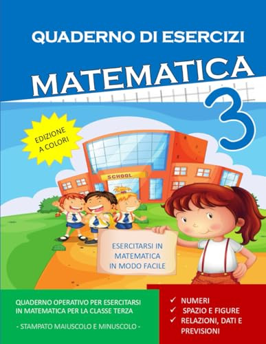 Quaderno Esercizi Matematica. Per la Scuola elementare. Classe Terza