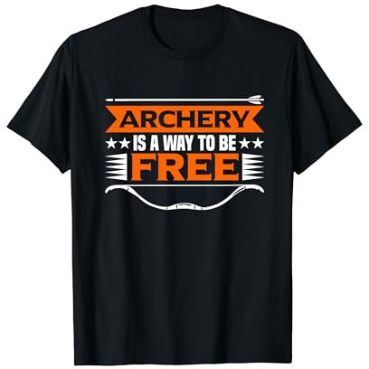 Bogenschießen ist ein Weg, frei zu sein Bogensport T-Shirt