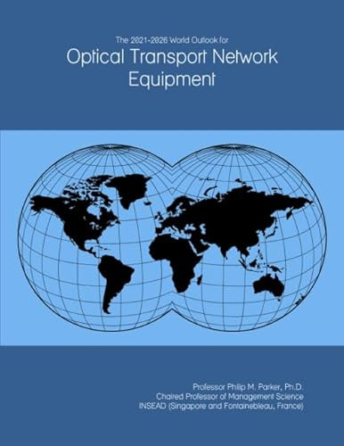 The 2021-2026 World Outlook for Optical Transport Network Equipment