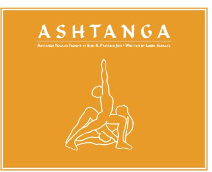ASHTANGA: The first book ever written on Ashtanga Vinyasa Yoga