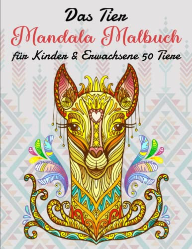 Das Tier-Mandala Malbuch für Kinder & Erwachsene 50 Tiere - Das Malbuch: Mandala Tier Malbuch für Kinder & Erwachsene | Tolles Geschenk Oder Mitbringsel