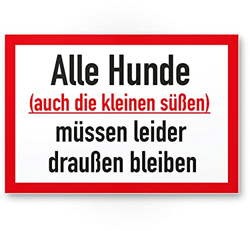 Komma Security Alle Hunde müssen draußen bleiben Hunde Schild Hinweisschild Türschild Verbotsschild - Hundeverbot Verbot Hunde - Restaurants Läden Geschäfte Büros