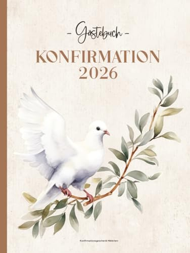 Konfirmationsgeschenk Mädchen: Erinnerungsalbum gebundenes Gästebuch mit Taube für Erinnerungen Geschenk zur Konfirmation Album zum Eintragen von Glückwünschen zur Konfi mit viel Platz für Fotos