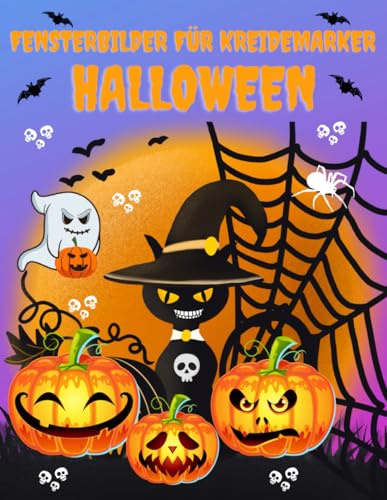 Fensterbilder für Kreidemarker Halloween: Über 90 gestaltete und Abwechslungsreiche motive für Kinder und Erwachsene | Fenstervorlagen mit Halloween ... Fensterdeko Kreide Schablonen