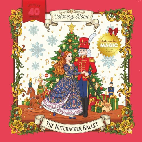The Nutcracker Christmas Coloring Book for Adults: Intricate Ballet Scenes, Holiday Magic, and Festive Stress Relief