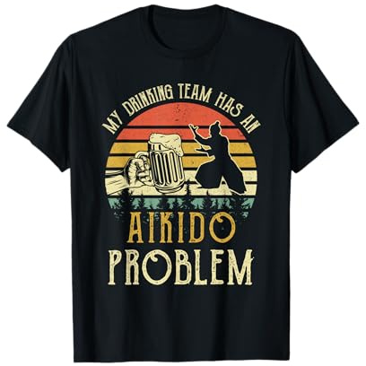 T-shirt à bière amusant Mon équipe de buveurs a un problème d'aïkido T-Shirt
