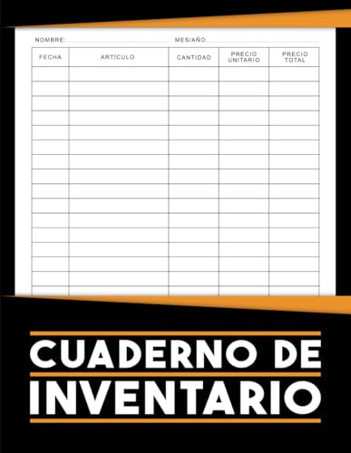 Cuaderno de Inventario: Optimice su gestión de inventarios con precisión y simplicidad gracias a este libros de inventario