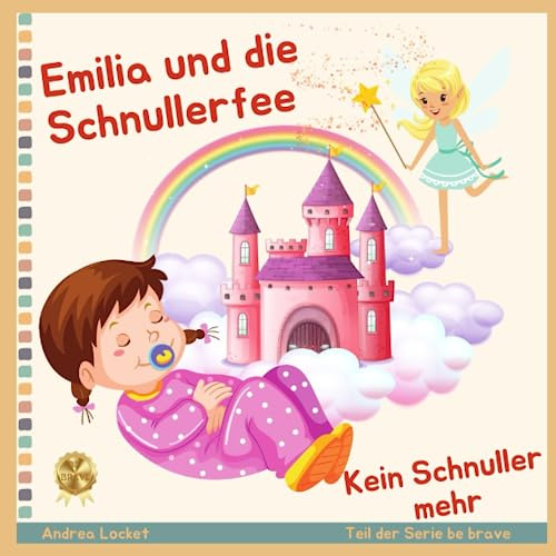 Emilia und die Schnullerfee: Emilia gibt ihren Schnuller auf