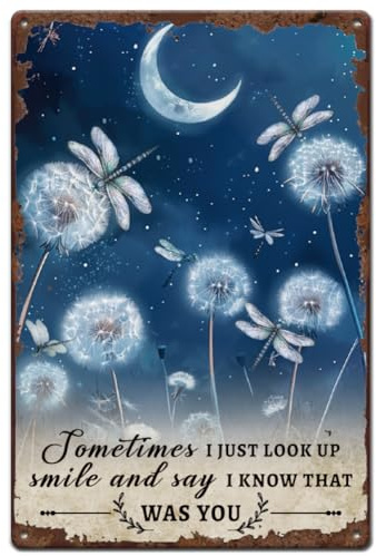 SUPERDANT Dandelion Metal Signs Dragonfly Tin Signs Sometimes Just Look Up Smile Say I Know that was You Wall Plaques Iron Postef Wall Art for Man Cave Garden Vintage Decor