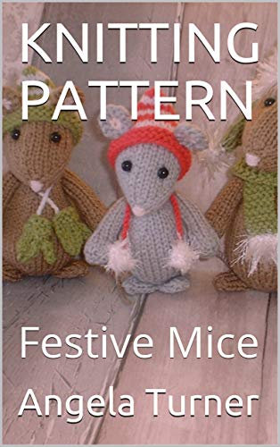 KNITTING PATTERN: Festive Mice