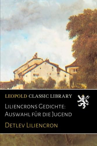 Liliencrons Gedichte: Auswahl für die Jugend