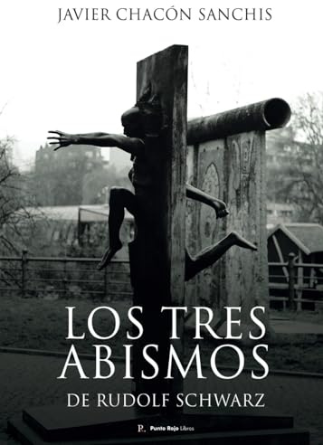 Los Tres Abismos de Rudolf Schwarz