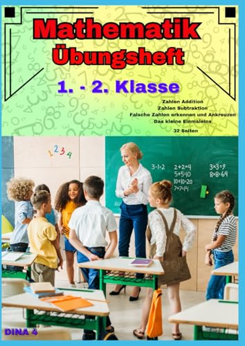 Mathematik Übungsheft 1. - 2. Klasse