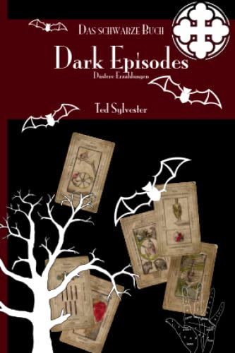 Das schwarze Buch: Dark Episodes | Düstere Erzählungen (Dark Episodes & Mondmärchen, Band 1)