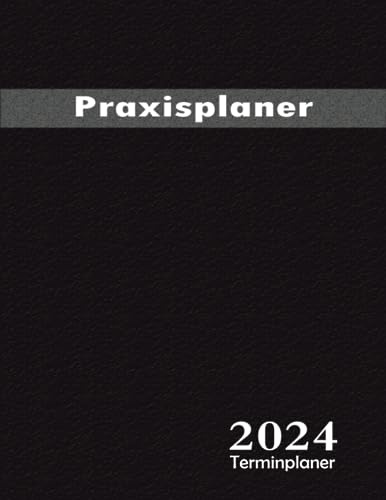 Praxisplaner 2024: Praxis Terminplaner 2024 A4, 1 Woche auf 2 Seiten , Montag bis Sonntag, 8:00 Uhr bis 21:00 Uhr Uhrzeit mit 15 Minuten Takt , Mit ... in der Monatstabelle , 1 Spalte für 1 Person