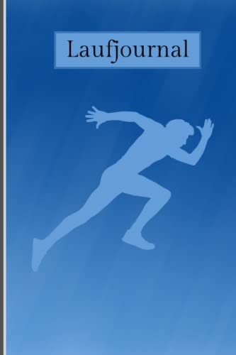 Laufjournal: Das 216-Tage-Lauftagebuch - Trainingstagebuch für Läufer, Laufplaner für 2022, Jogging-Tagebuch, Lauftracker (German Edition)