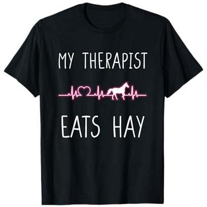 My Therapist Eats Hay I Equestrian Lovers T-Shirt