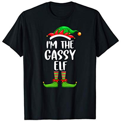 I'm The Gassy Elf Shirt Matching Family Group Christmas T-Shirt