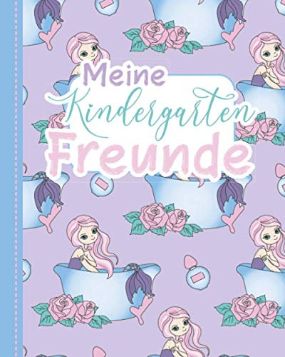 Meine Kindergartenfreunde: Freundebuch Meerjungfrauen - Meine besten Freunde