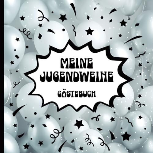 Meine Jugendweihe Gästebuch: Erinnerungsbuch für Glückwünsche und Fotos Gästealbum im coolen Design vorgedruckten Seiten zum Ausfüllen Jugendweihe Geschenk für Jungen Erinnerungsalbum Jugendfeier
